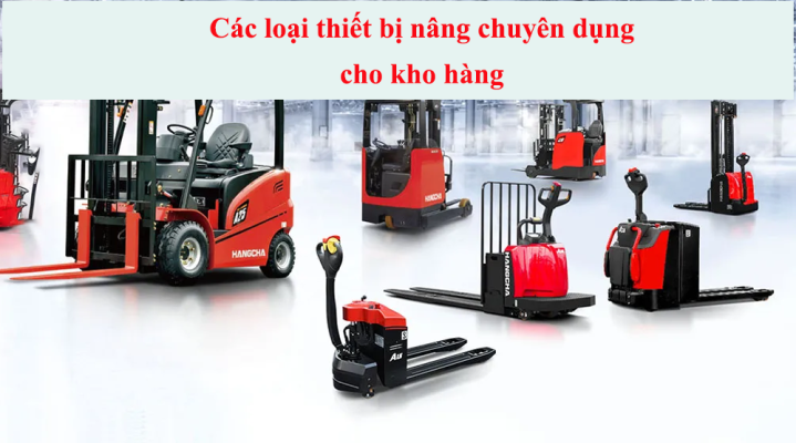 Các thiết bị nâng cho kho hàng